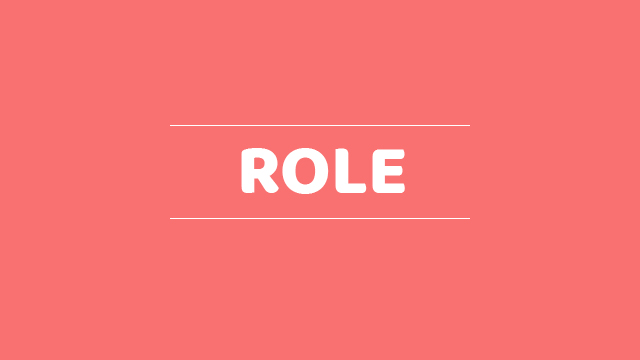 Role là gì? Ví dụ sử dụng từ role trong câu